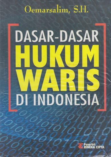 Dasar-Dasar Hukum Waris di Indonesia: Oemar Salim - Belbuk.com